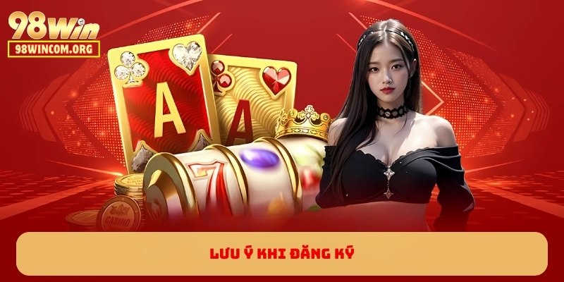 Lưu ý khi đăng ký