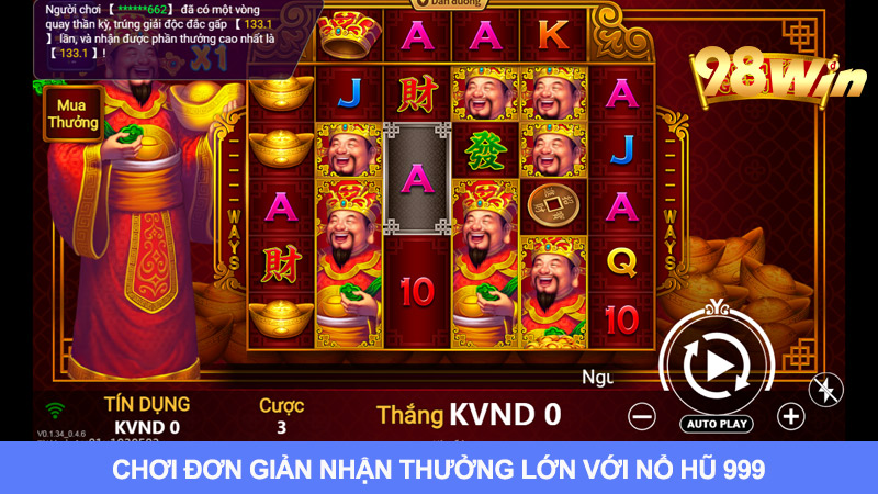 Nổ hũ 999: Trò Chơi Đơn Giản Và Thưởng Lớn Chưa Từng Có